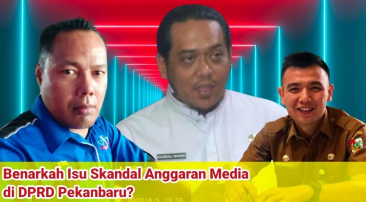 Miliaran Dana Media di DPRD Pekanbaru Diduga "Dibegal" Oknum Pejabat Dengan Pembagian 70%